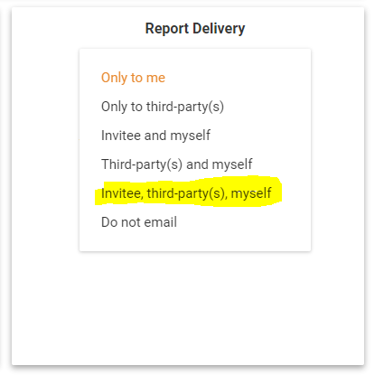 New Report Delivery Option—Invitee, third-party(s), myself